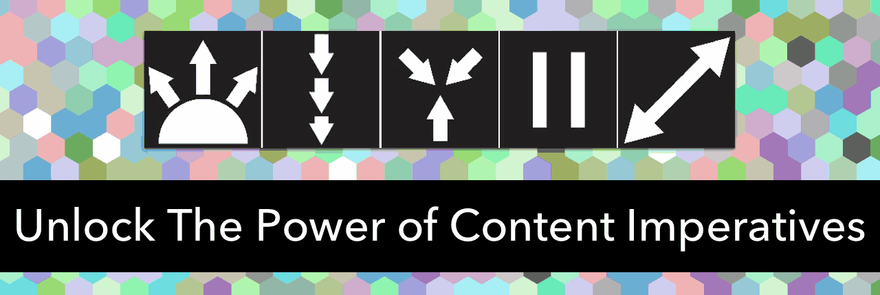 Unlock The Real Power of Content Imperatives