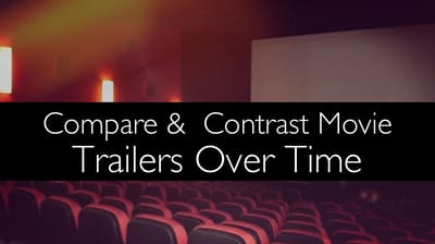 Comparing and contrasting movie trailers over time