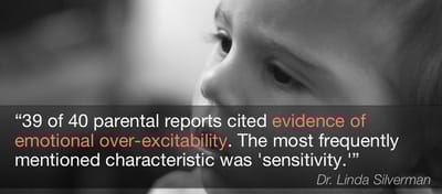 39 of 40 parental reports cited evidence of emotional over-excitability. The most frequently mentioned characteristic was 'sensitivity.'