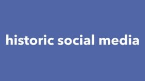 Historic Social Media