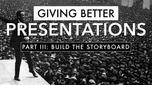 Improving Presentations 3: The Storyboard and Slides