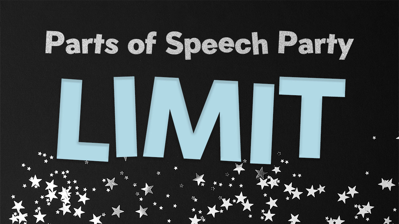 Parts of Speech Party – Limit (members only)