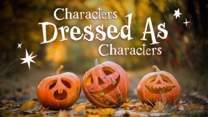 Characters Dressed as Other Characters for Halloween