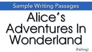 Writing Sample: Alice’s Adventures in Wonderland (Falling)