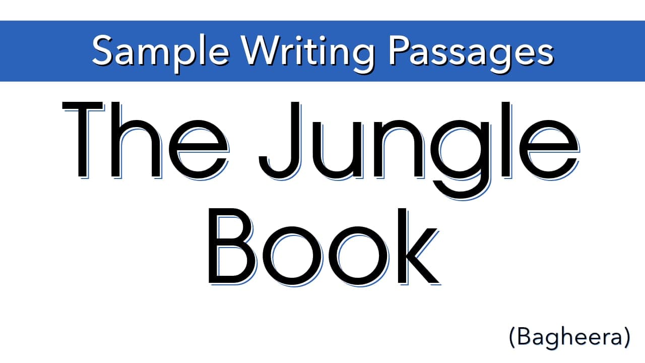 Writing Sample: The Jungle Book (Bagheera) (members only)