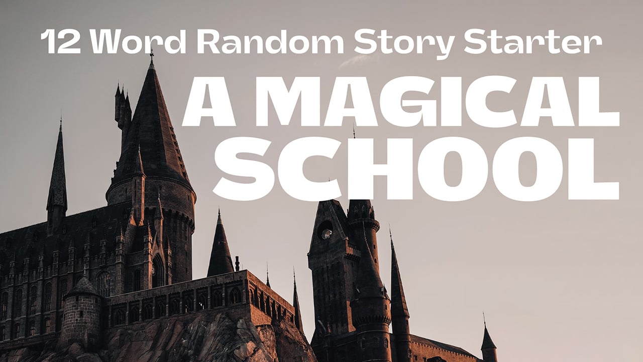 Story Starter: A Magical School (members only)