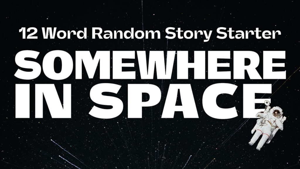 Story Starter: Space  (members only)