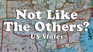 Not Like The Others: US States