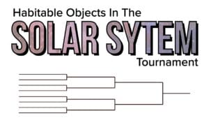 Habitable Planets and Moons Tournament