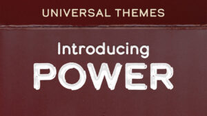 Introducing Universal Theme of Power