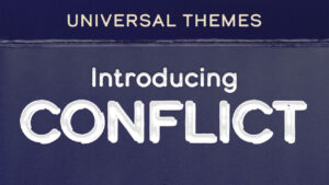 Introducing Universal Theme of Conflict
