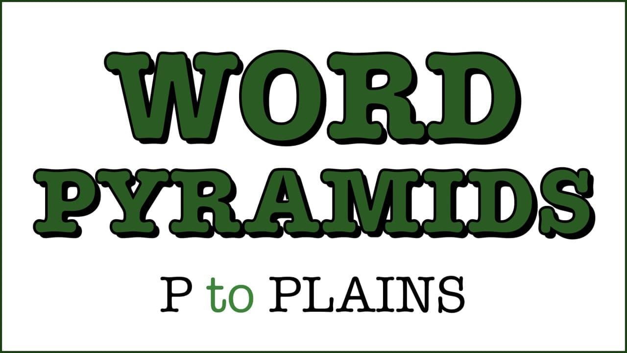 Word Pyramid: P to PLAINS (members only)