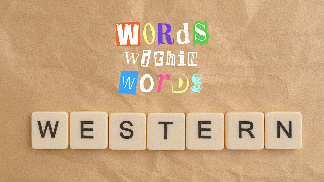 Words Within Words: WESTERN (members only)