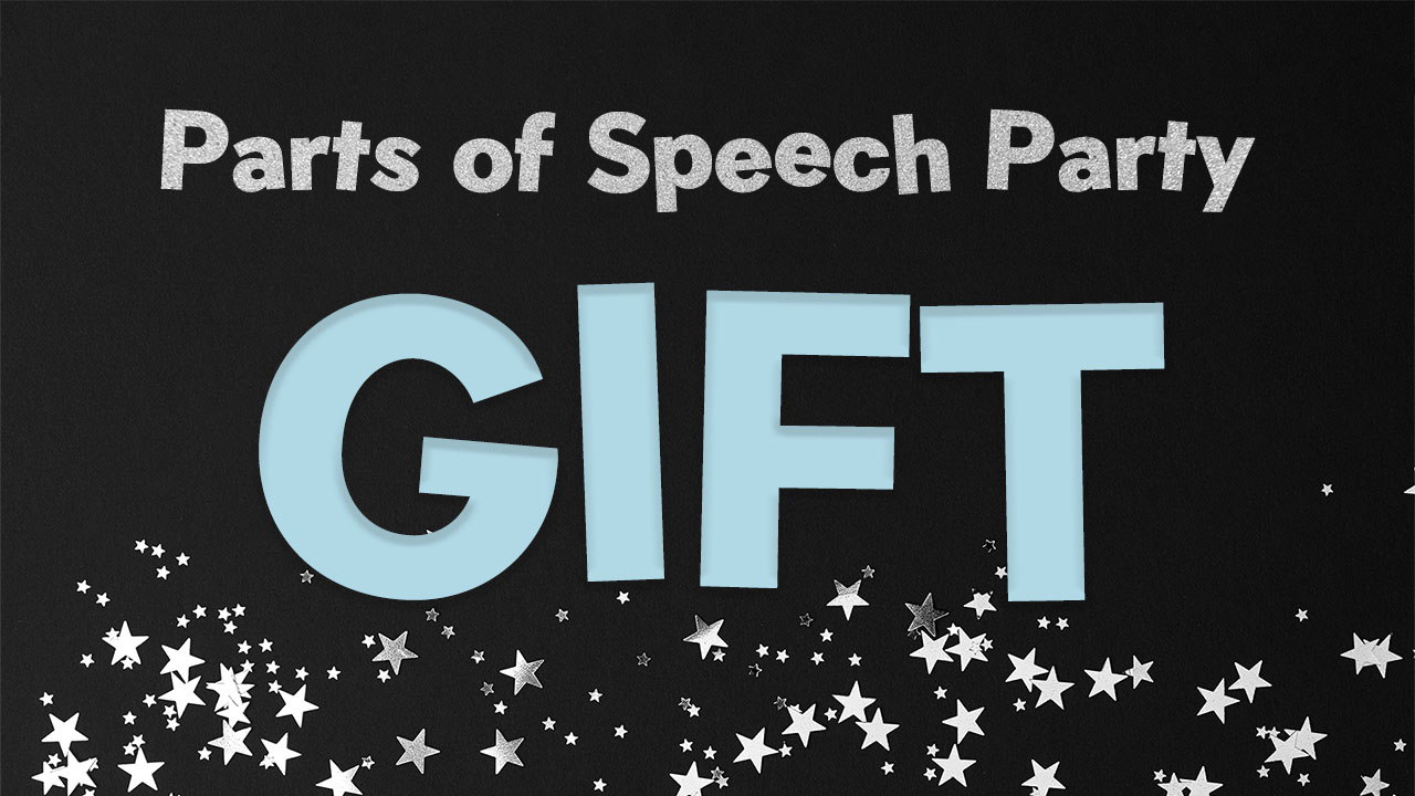 Parts of Speech Party – Gift (members only)