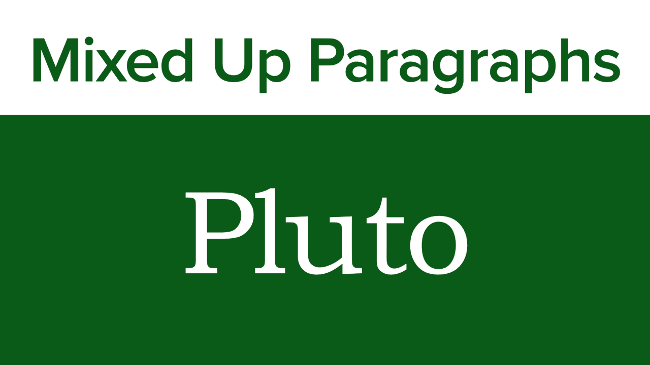 Pluto – Mixed Up Paragraph (members only)