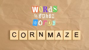 Words Within Words: CORNMAZE