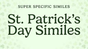 Getting Specific With St. Patrick’s Day Writing