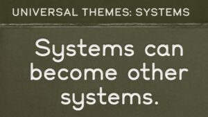 Systems Can Become Other Systems