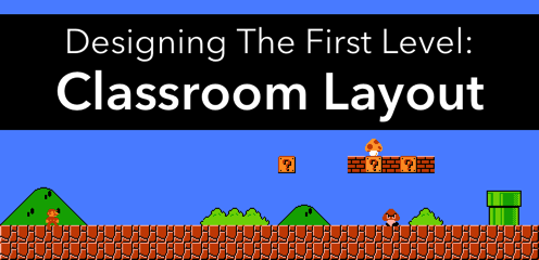 Designing your classroom layout Designing your classroom layout