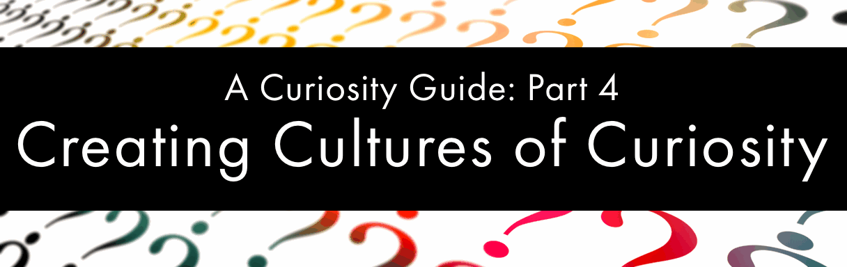 Cultures of Curiosity Cultures of Curiosity